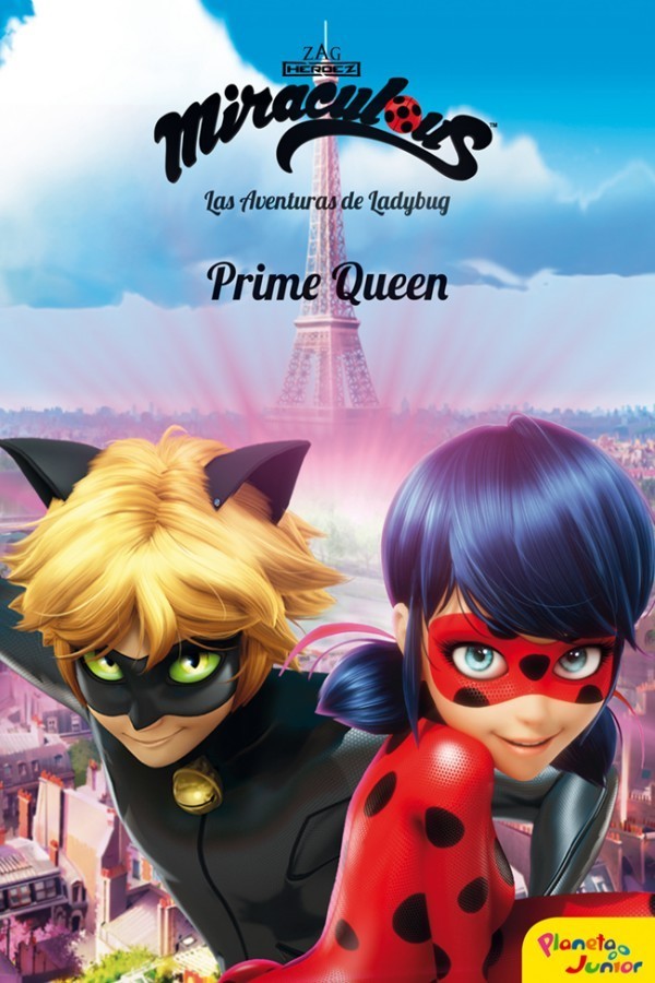 Miraculous. Las aventuras de Ladybug. Prime Queen