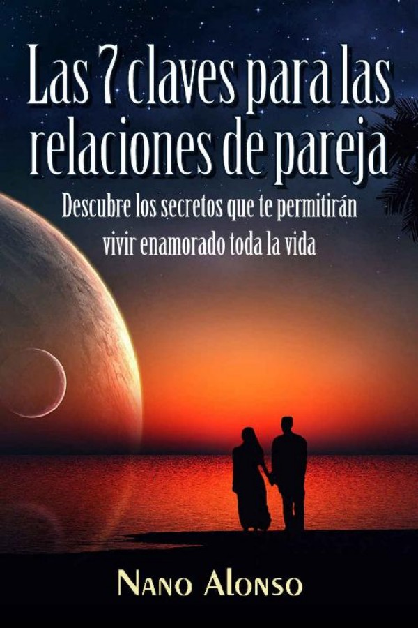 Las 7 claves para las relaciones de pareja