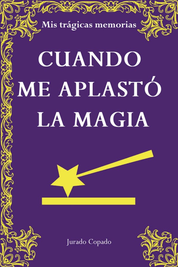 Cuando me aplastó la magia