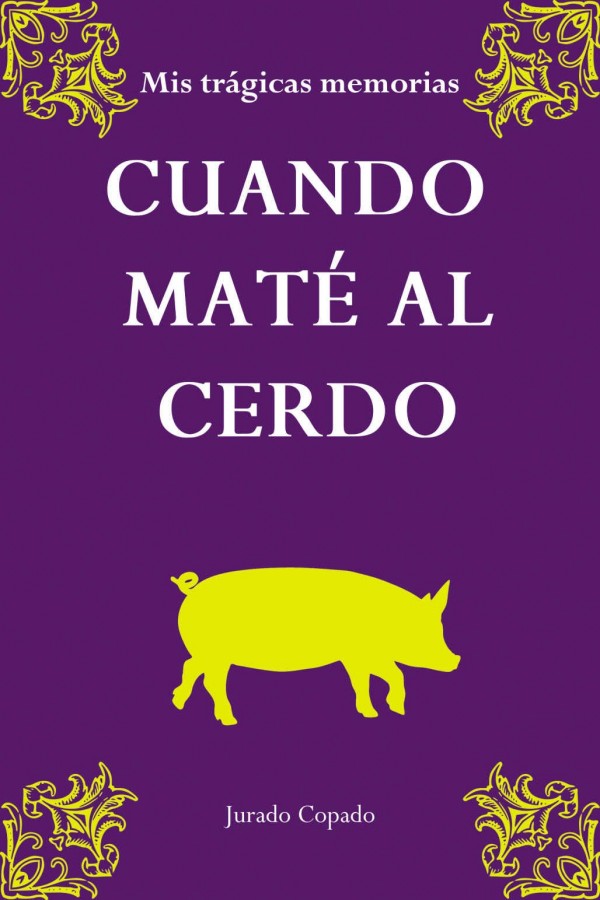 Cuando maté al cerdo