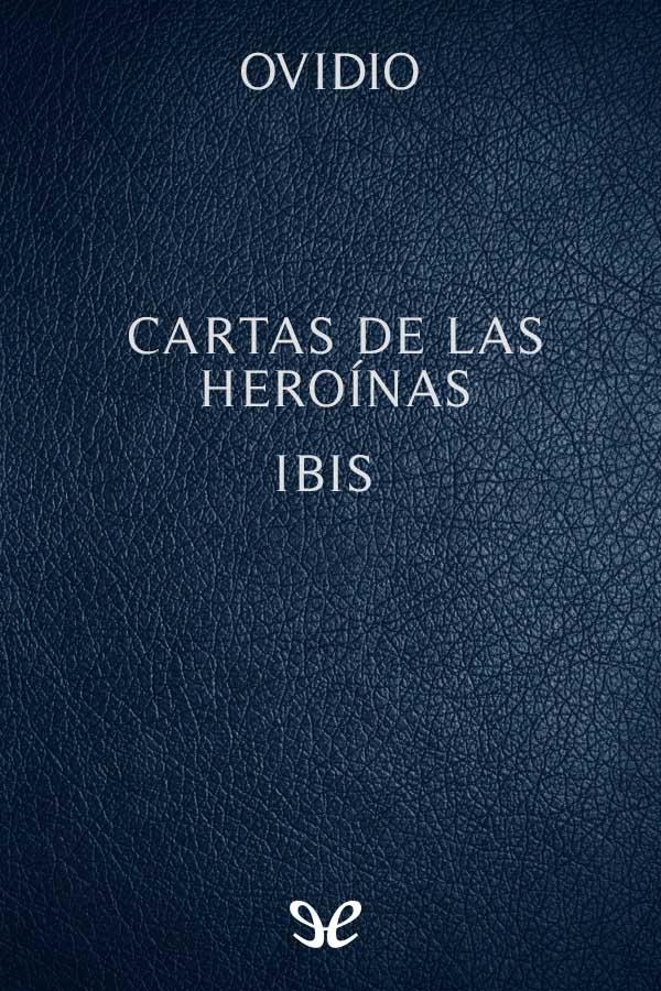 Cartas de las heroínas - Ibis