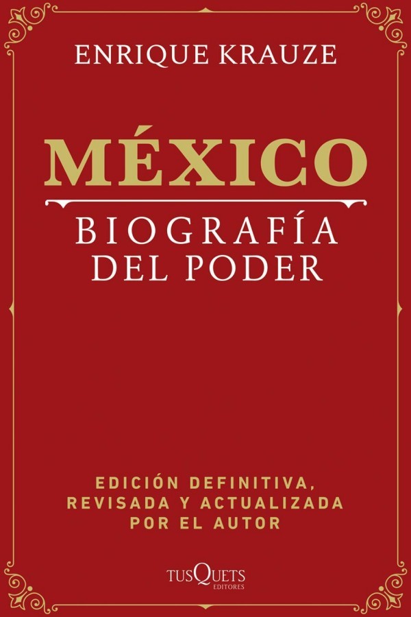 México: Biografía del poder