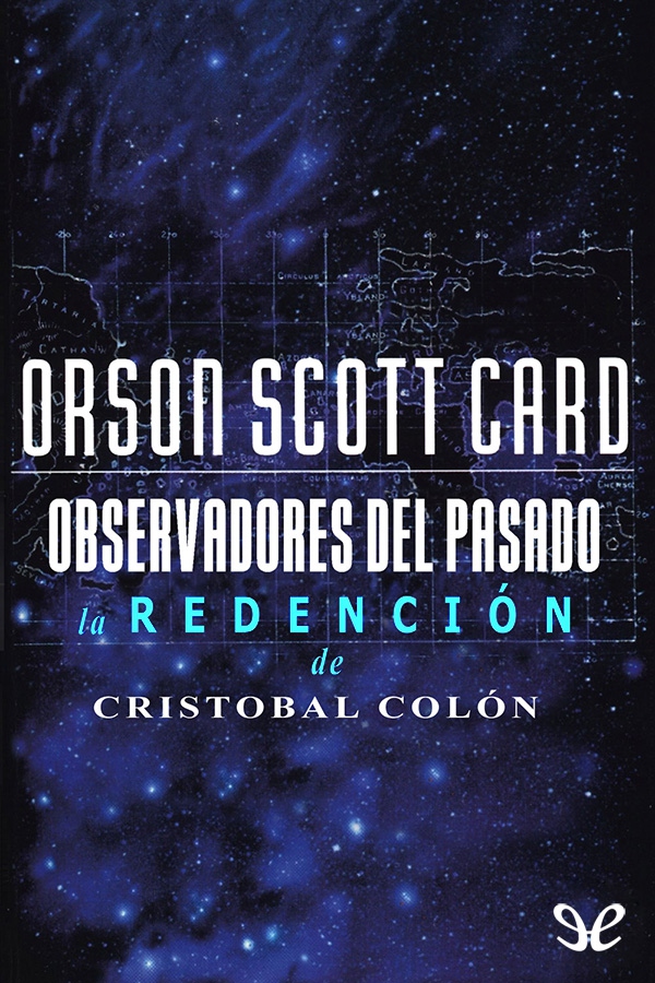 Observadores del pasado: La redención de Cristobal Colón