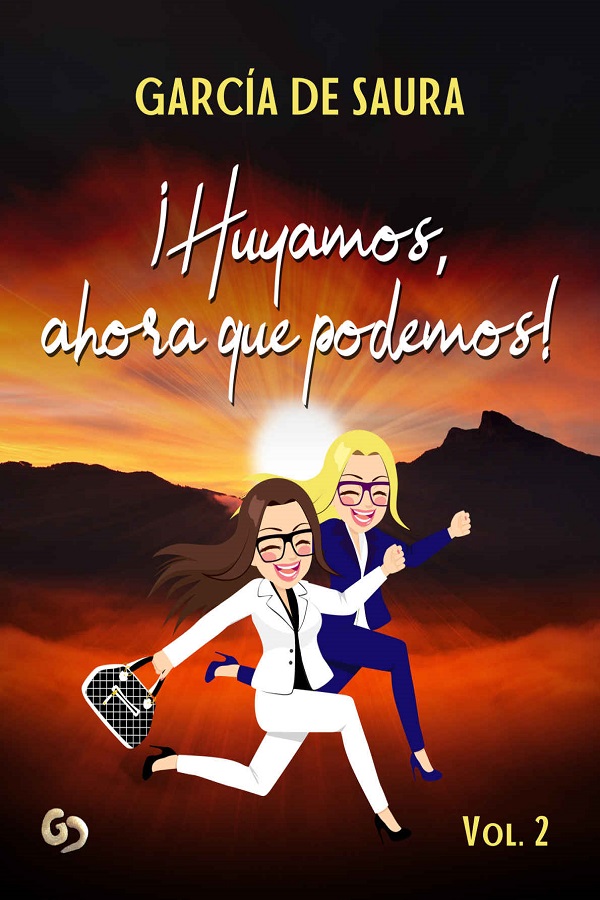 ¡Huyamos, ahora que podemos! Vol. 2
