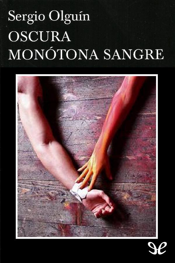 Oscura monótona sangre