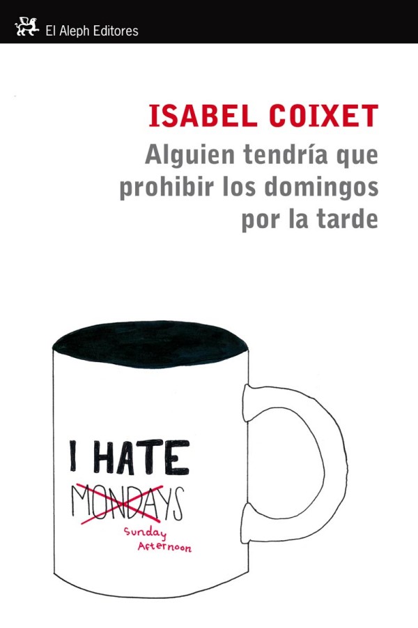 Alguien tendría que prohibir los domingos por la tarde