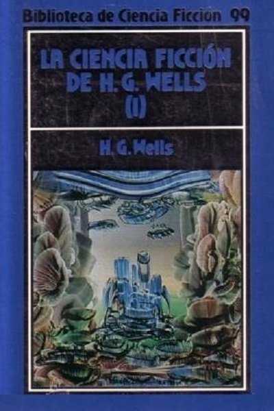 La ciencia ficción de H. G. Wells I