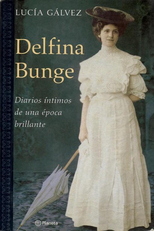 Delfina Bunge: Diarios íntimos de una época brillante