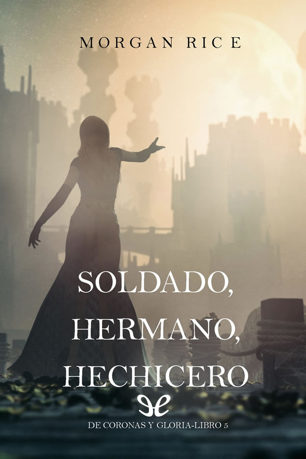 Soldado, Hermano, Hechicero