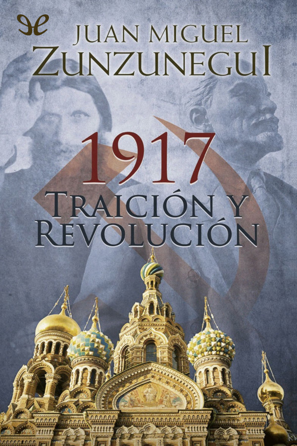 1917 Traición y revolución