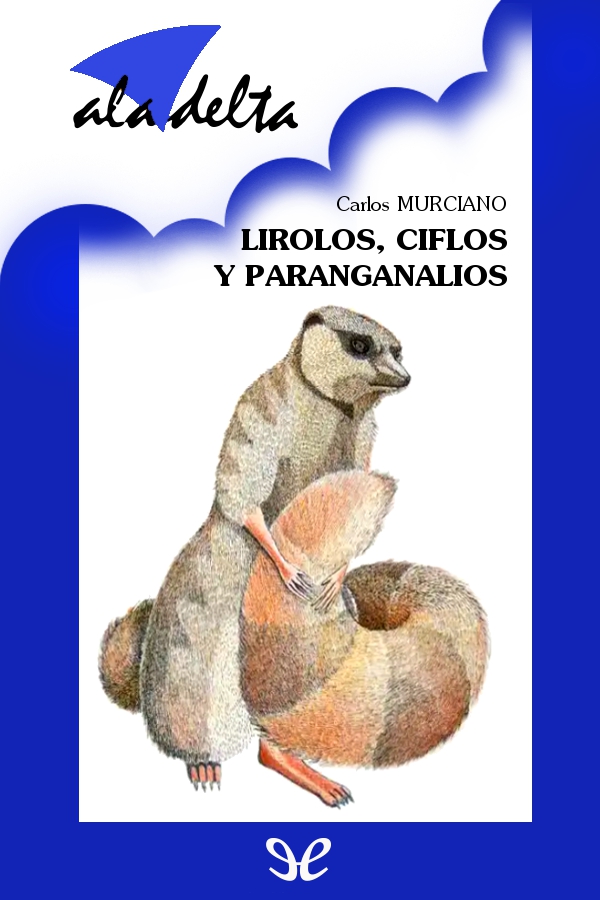 Lirolos, Ciflos y Paranganalios y algunos más