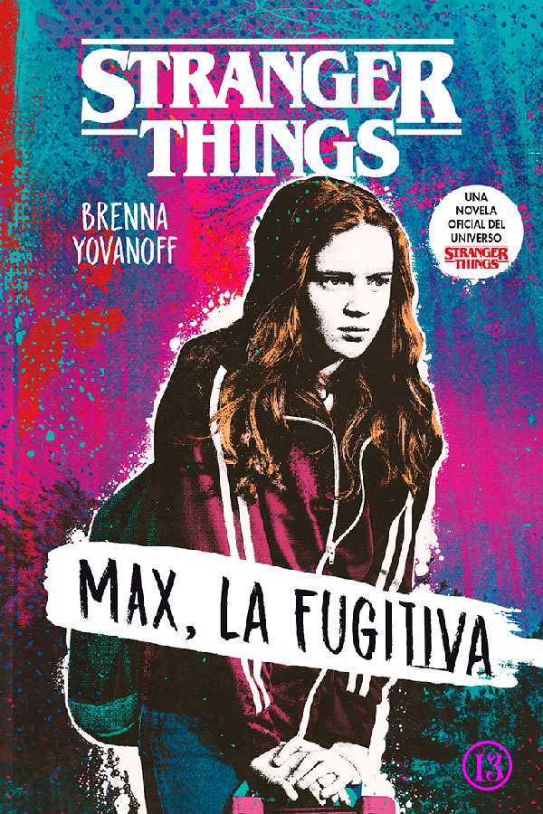 Stranger Things. Max, la fugitiva