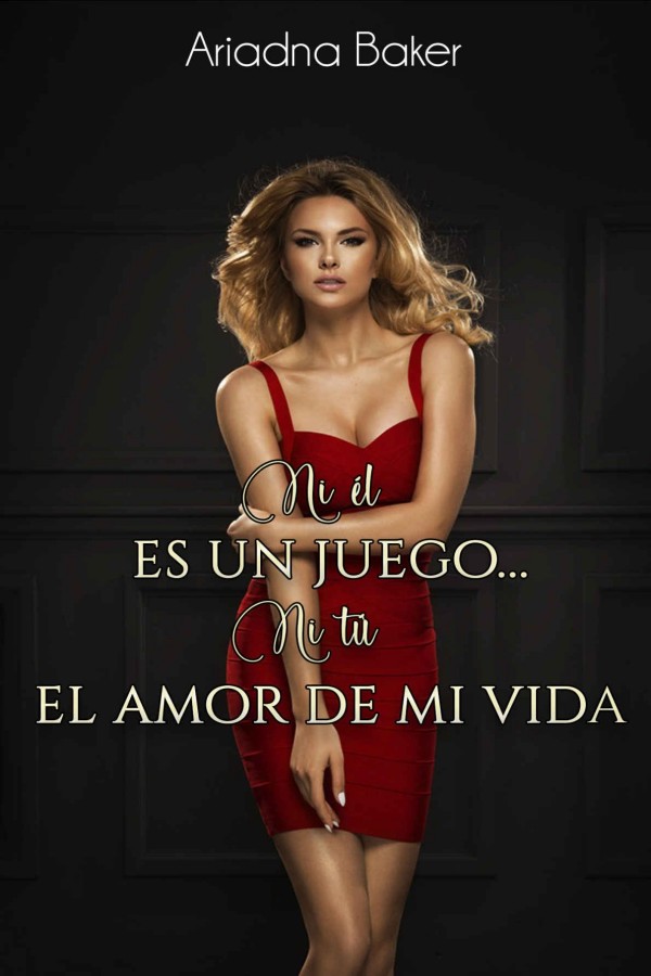Ni él es un juego… Ni tú el amor de mi vida