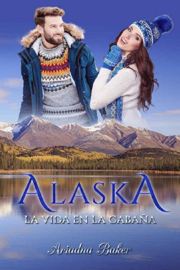 Alaska. La vida en la cabaña
