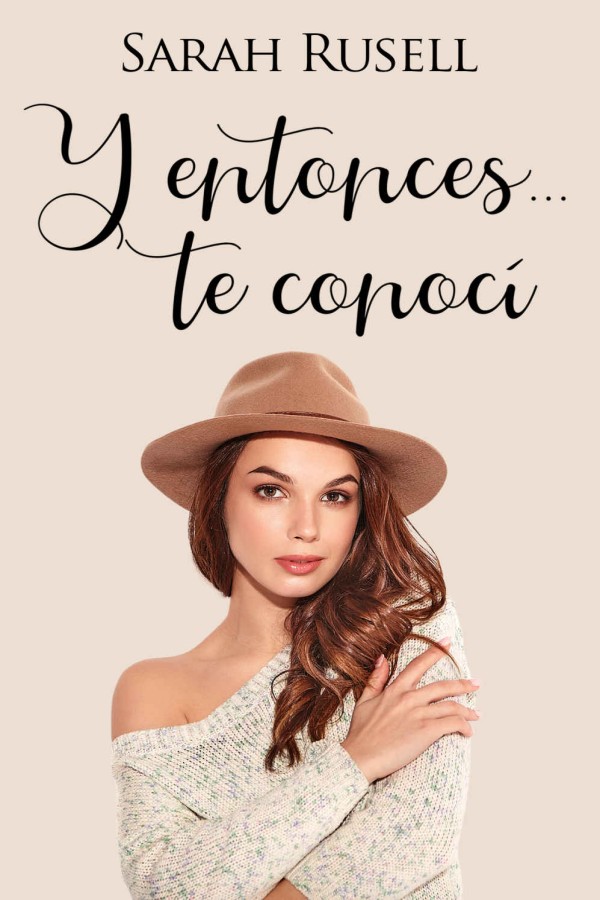 Y entonces... te conocí