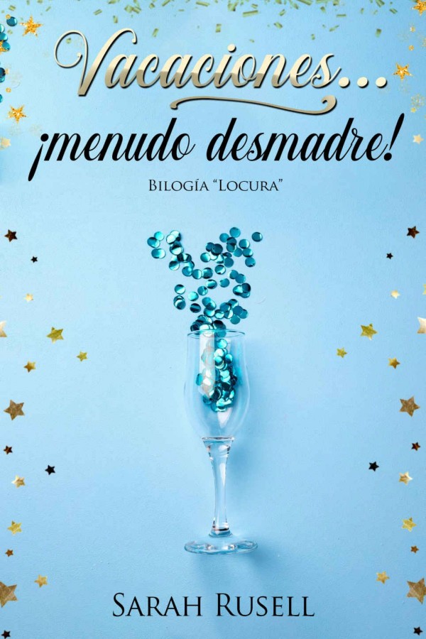 Vacaciones... ¡menudo desmadre!