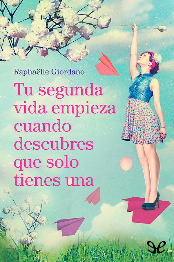 Tu segunda vida empieza cuando descubres que solo tienes una