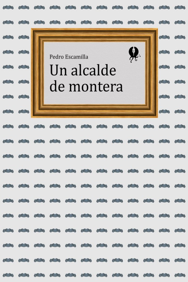 Un alcalde de montera