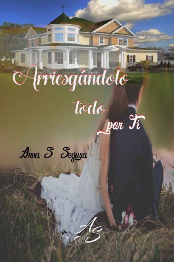 Arriesgándolo todo por ti