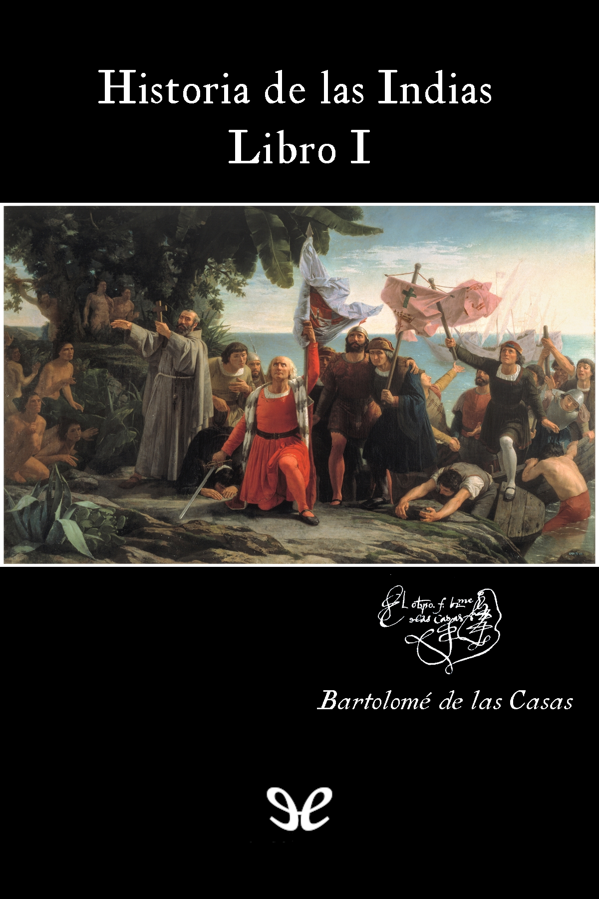 Historia de las Indias 1 (Libro I)