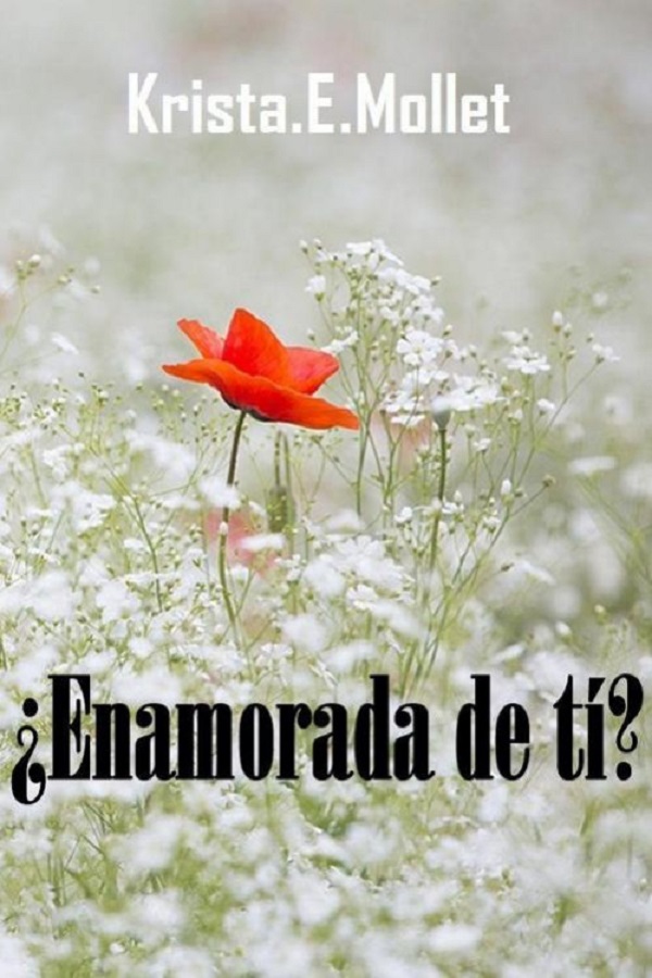 ¿Enamorada de ti?