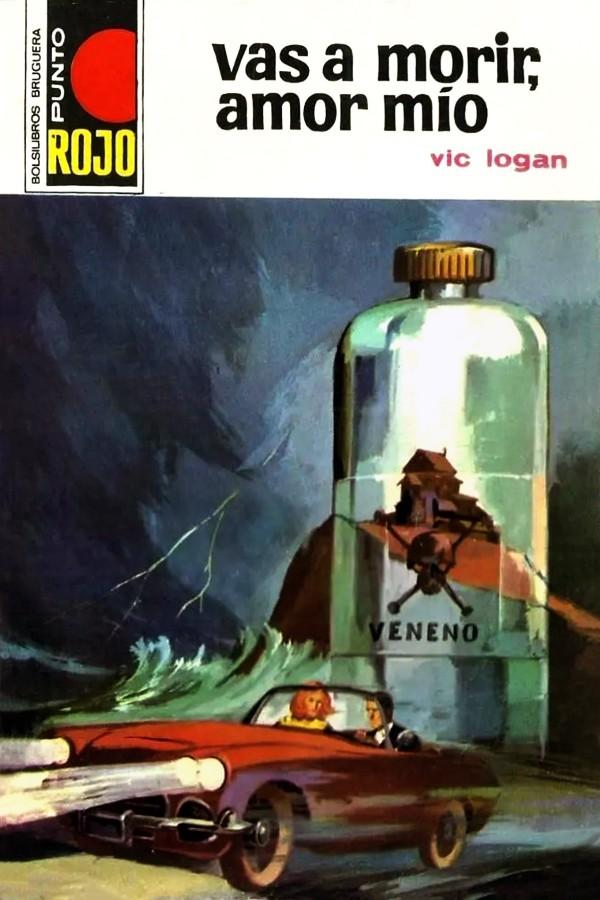 Vas a morir, amor mío