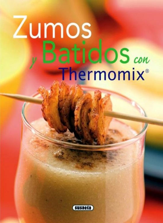 Zumos y batidos con Thermomix