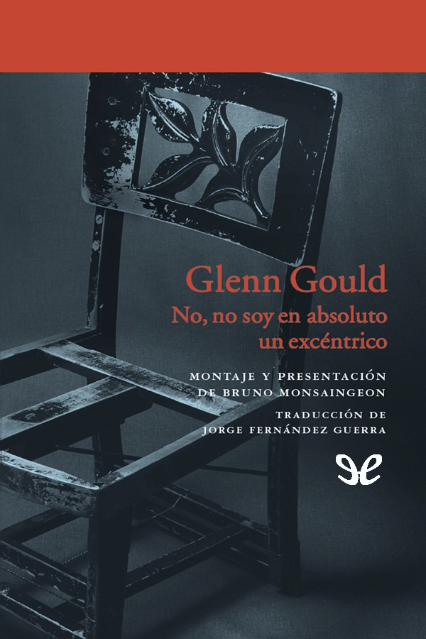 No, no soy en absoluto un excéntrico