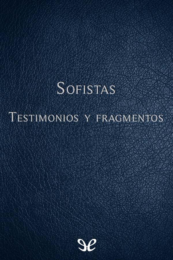 Sofistas. Testimonios y fragmentos