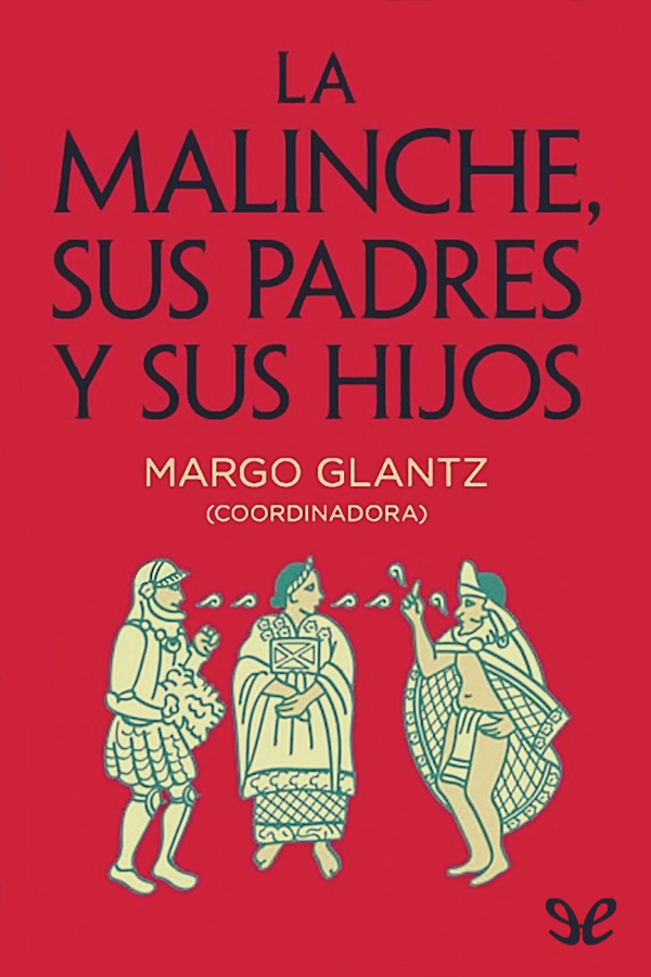 La Malinche, sus padres y sus hijos