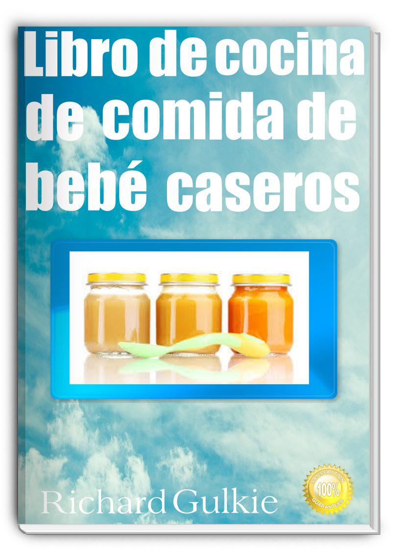 Libro de cocina de comida de bebé caseros