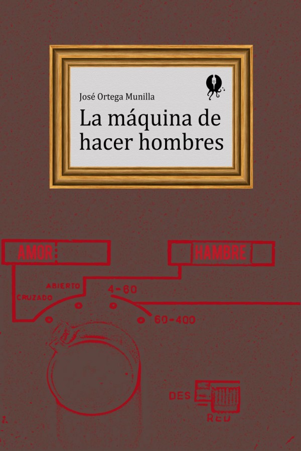 La máquina de hacer hombres