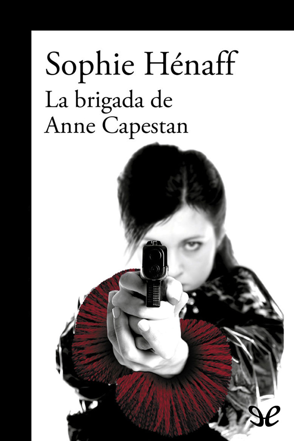 La brigada de Anne Capestan