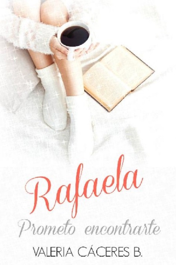 Rafaela. Prometo encontrarte