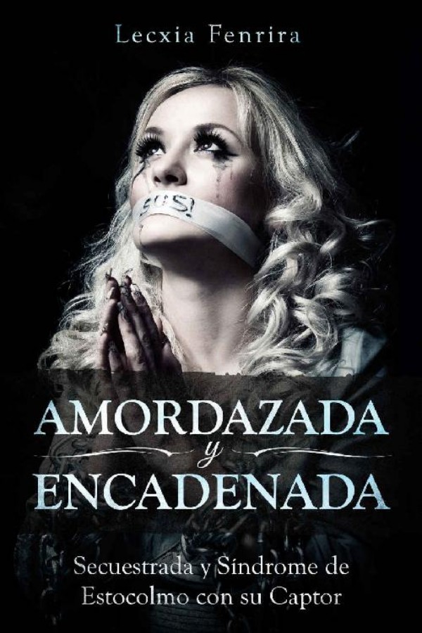 Amordazada y encadenada
