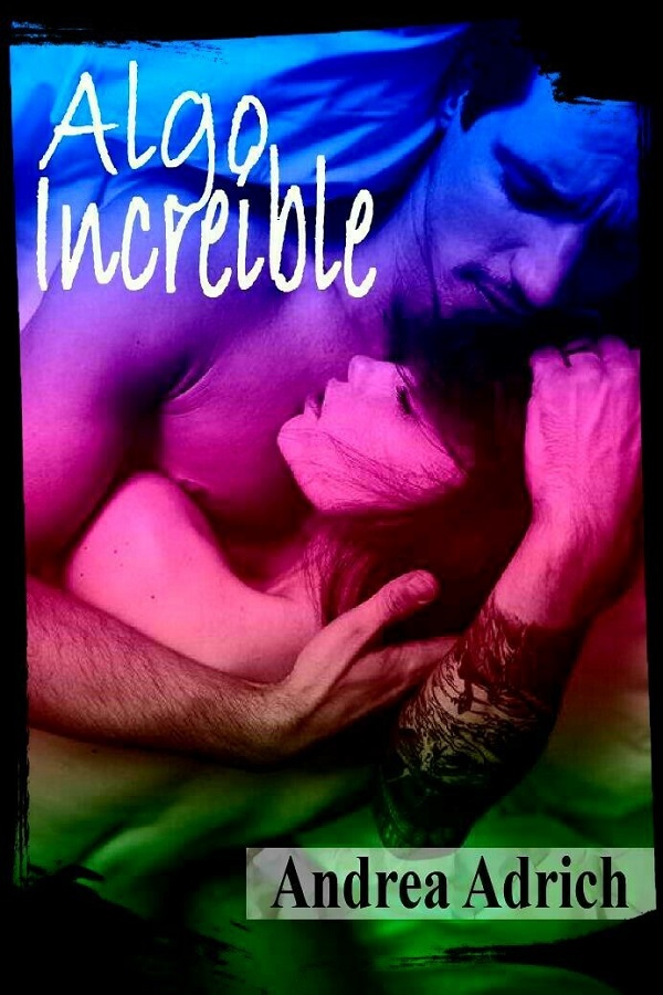 Algo increíble