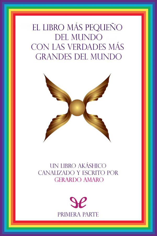 El Libro más pequeño del Mundo con las Verdades más grandes del Mundo (primera parte)