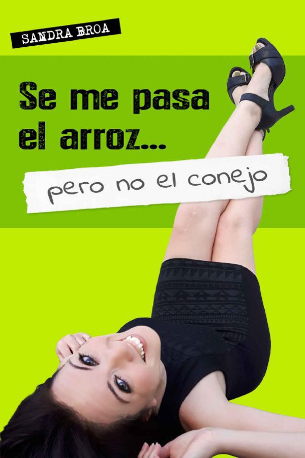 Se me pasa el arroz pero no el conejo