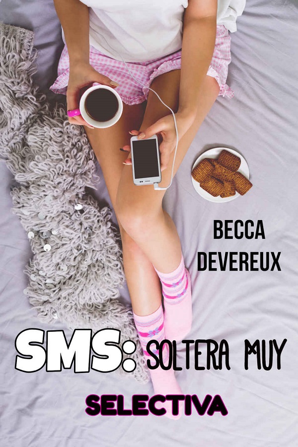 SMS: Soltera muy selectiva