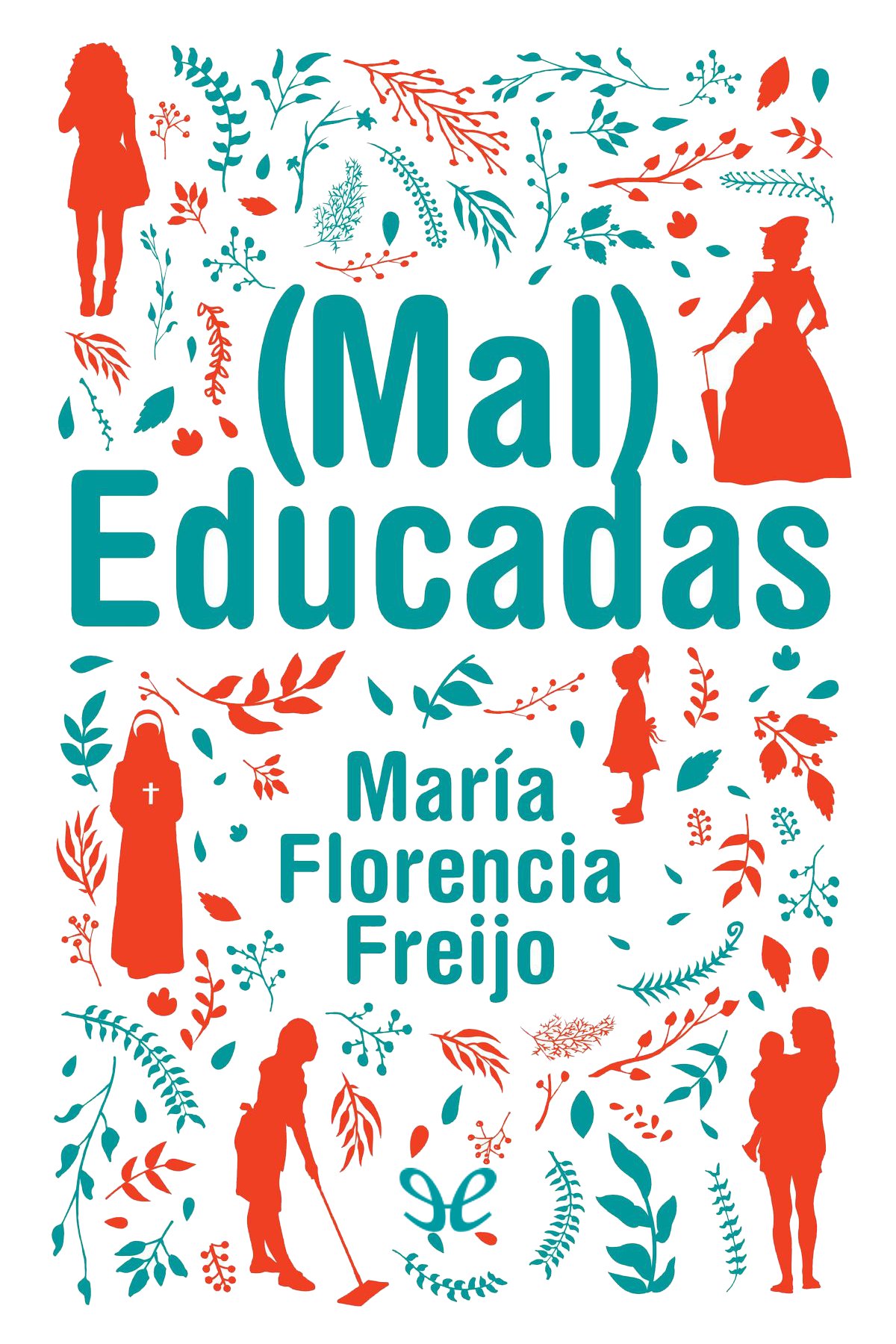 (Mal) Educadas