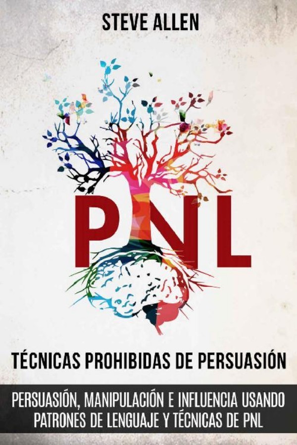 PNL. Técnicas prohibidas de persuasión