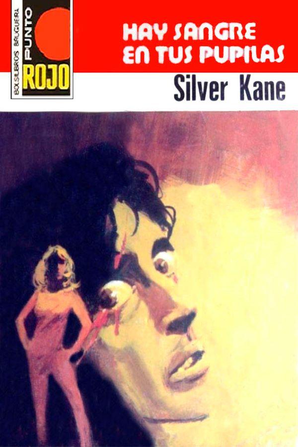 Hay sangre en tus pupilas