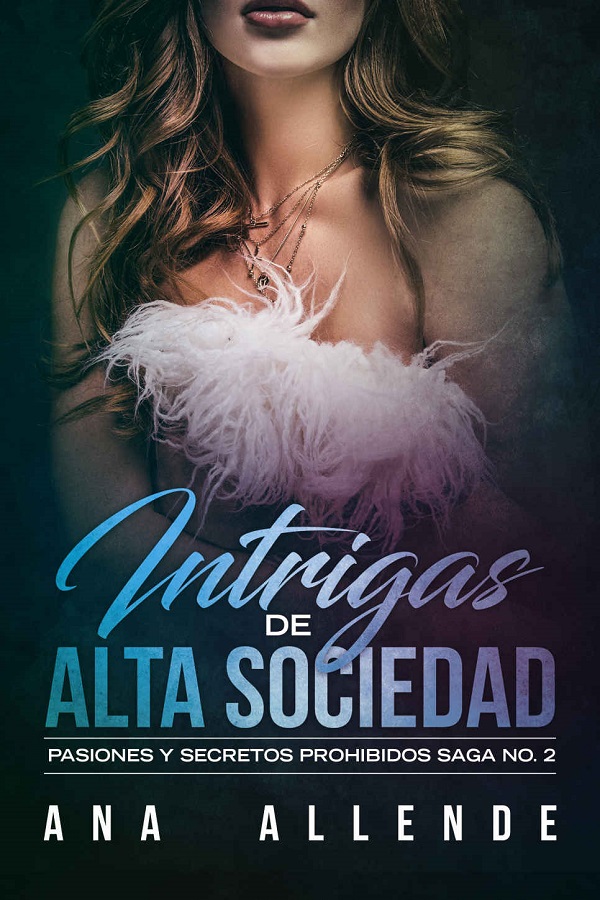 Intrigas de alta sociedad II