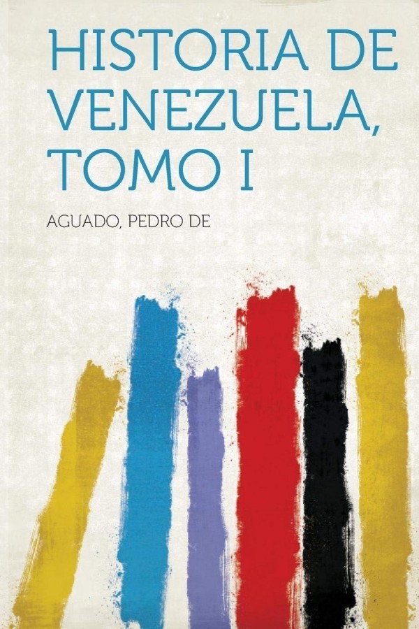 Historia de Venezuela, Tomo I