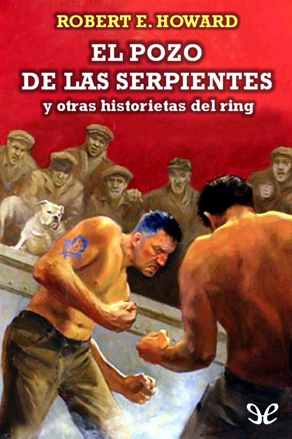 El pozo de las serpientes y otras historietas del ring