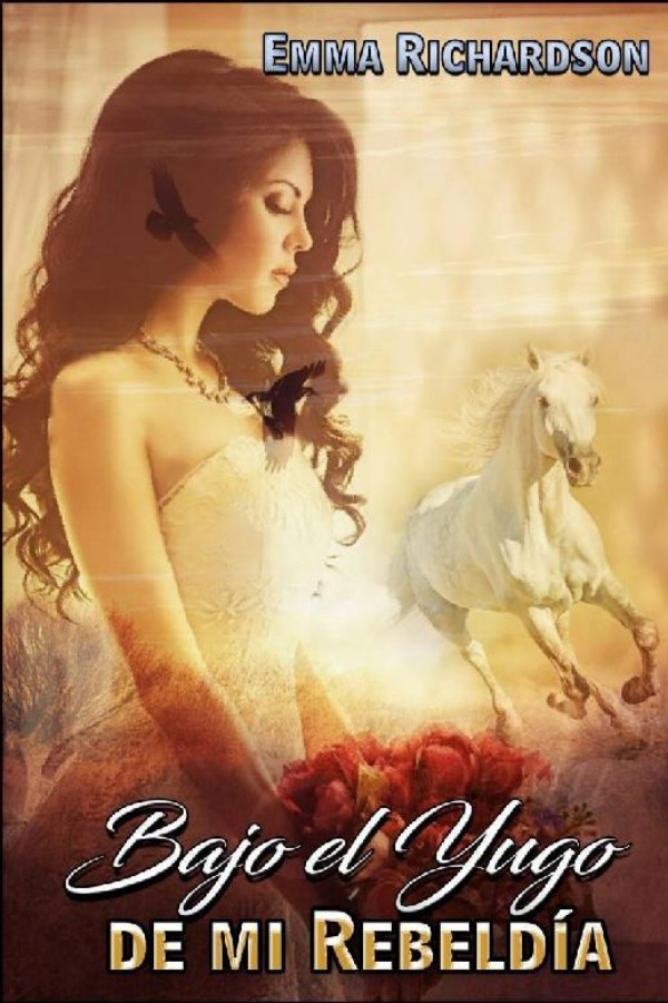 Bajo el yugo de mi rebeldía