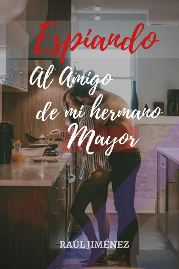 Espiando al amigo de mi hermano mayor