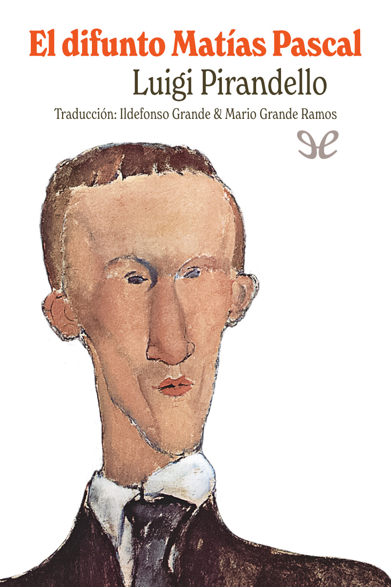 El difunto Matías Pascal (trad. I. Grande)