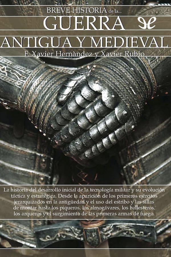 Breve historia de la guerra antigua y medieval