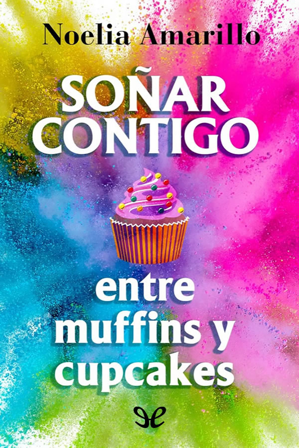 Soñar contigo entre muffins y cupcakes
